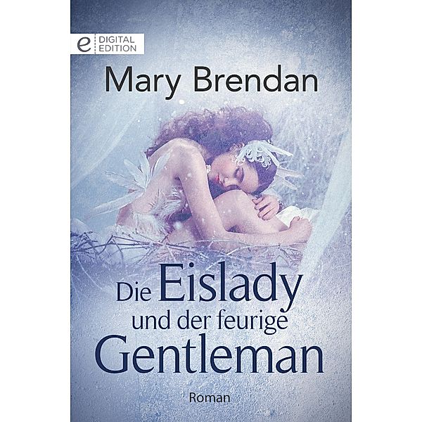 Die Eislady und der feurige Gentleman, Mary Brendan