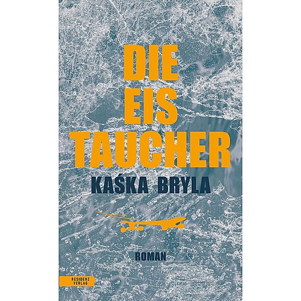 Die Eistaucher, Kaska Bryla