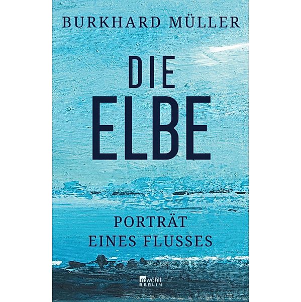 Die Elbe, Burkhard Müller