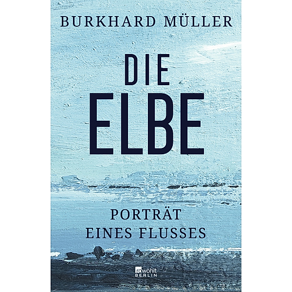 Die Elbe, Burkhard Müller