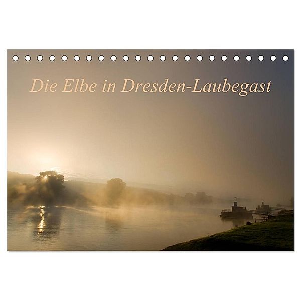 Die Elbe in Dresden-Laubegast (Tischkalender 2024 DIN A5 quer), CALVENDO Monatskalender, Thomas Gnauck