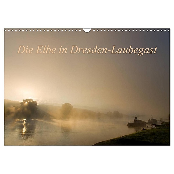 Die Elbe in Dresden-Laubegast (Wandkalender 2024 DIN A3 quer), CALVENDO Monatskalender, Thomas Gnauck