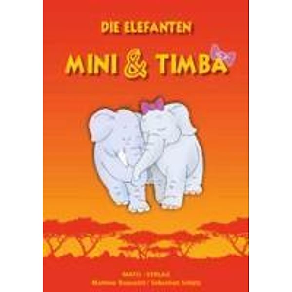 Die Elefanten Mini und Timba, Marlene Toussaint