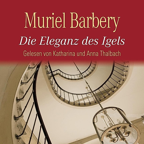 Die Eleganz des Igels, 6 Audio-CDs, Muriel Barbery