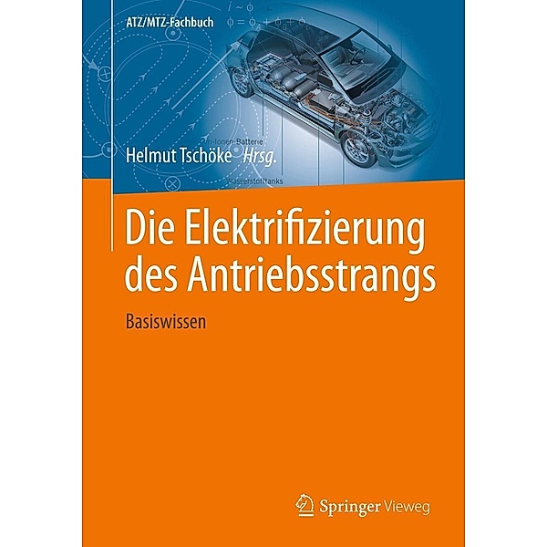 Die Elektrifizierung des Antriebsstrangs / ATZ/MTZ-Fachbuch