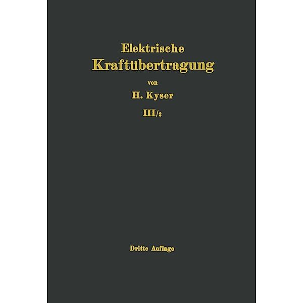 Die elektrische Kraftübertragung, Herbert Kyser