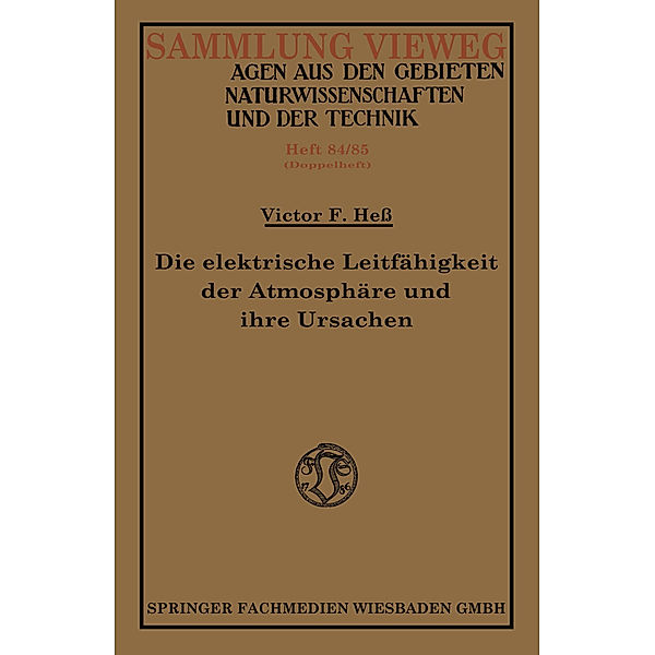 Die elektrische Leitfähigkeit der Atmosphäre und ihre Ursachen, Victor Franz Hess