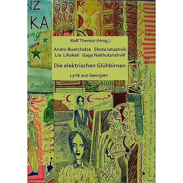 Die elektrischen Glühbirnen, Andro Buatchidze, Shota Iatashvil, Lia Likokeli, Gaga Nakhutsrishvili, Jürgen Brôcan, Lütfiye Güzel, Iv Kunkel