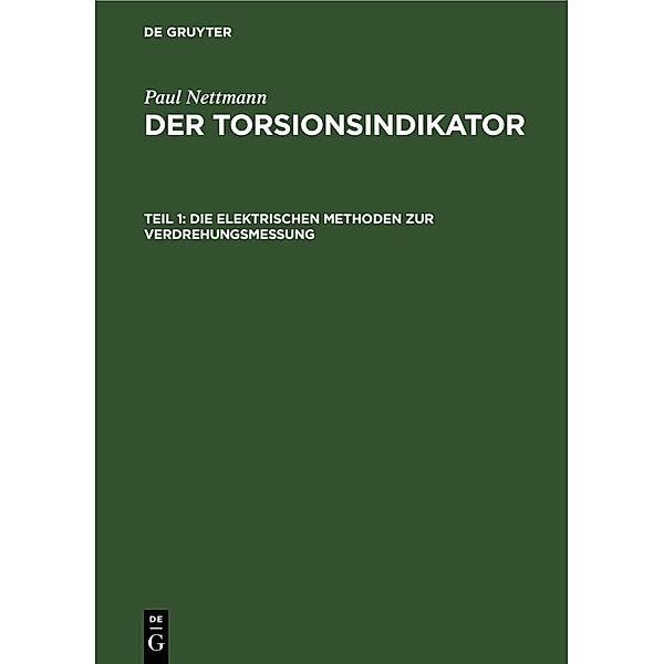 Die elektrischen Methoden zur Verdrehungsmessung, 3 Teile, Paul Nettmann