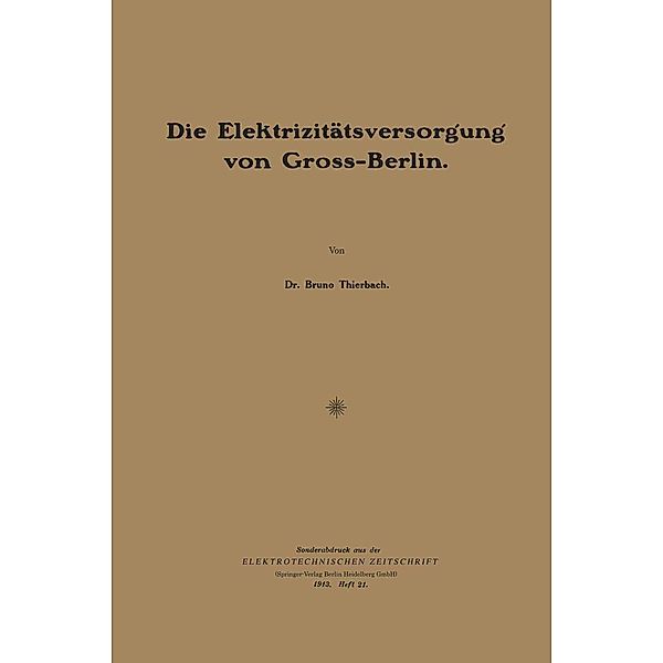 Die Elektrizitätsversor¿un¿ von Gross-Berlin, Bruno Thierbach