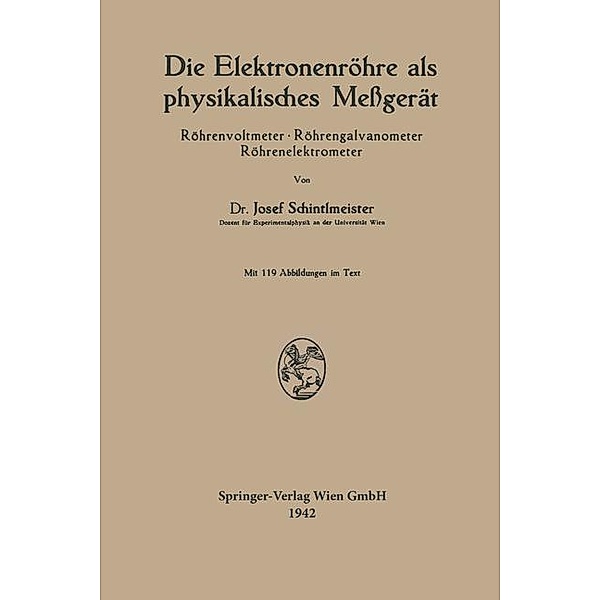 Die Elektronenröhre als physikalisches Meßgerät, Josef Schintlmeister