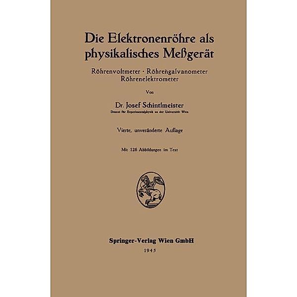 Die Elektronenröhre als physikalisches Meßgerät, Josef Schintlmeister