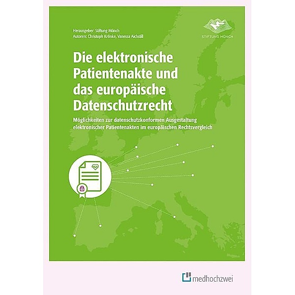 Die elektronische Patientenakte und das europäische Datenschutzrecht, Vanessa Aichstill, Christoph Krönke