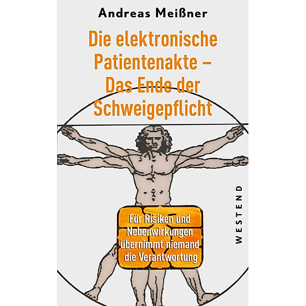 Die elektronische Patientenakte - vom Ende der Schweigepflicht, Andreas Meißner