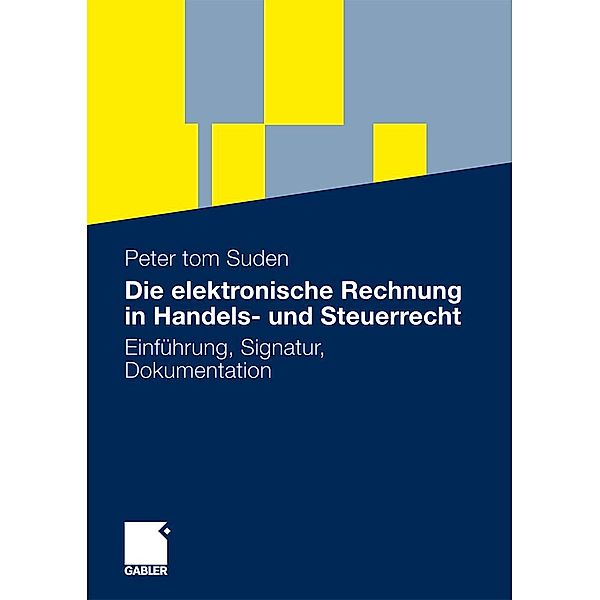 Die elektronische Rechnung in Handels- und Steuerrecht, Peter tom Suden