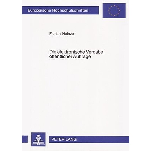 Die elektronische Vergabe öffentlicher Aufträge, Florian Heinze