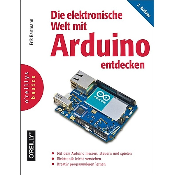 Die elektronische Welt mit Arduino entdecken, Erik Bartmann