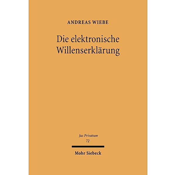 Die elektronische Willenserklärung, Andreas Wiebe