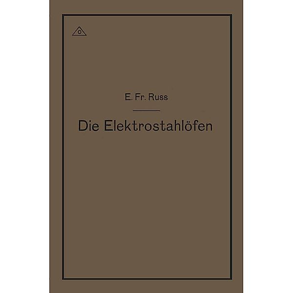 Die Elektrostahlöfen, Emil Friedrich Ruß