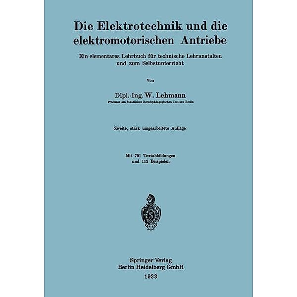 Die Elektrotechnik und die elektromotorischen Antriebe, Wilhelm Lehmann