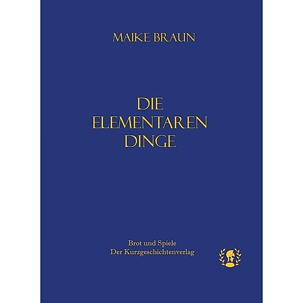 Die elementaren Dinge, Maike Braun