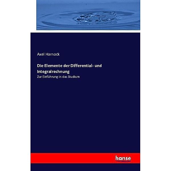 Die Elemente der Differential- und Integralrechnung, Axel Harnack