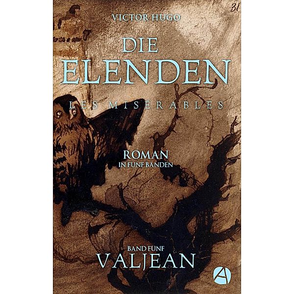 Die Elenden. Band Fünf: Valjean / Les Misérables Bd.5, Victor Hugo