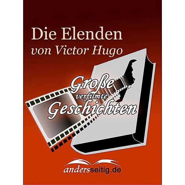 Die Elenden / Große verfilmte Geschichten, Victor Hugo