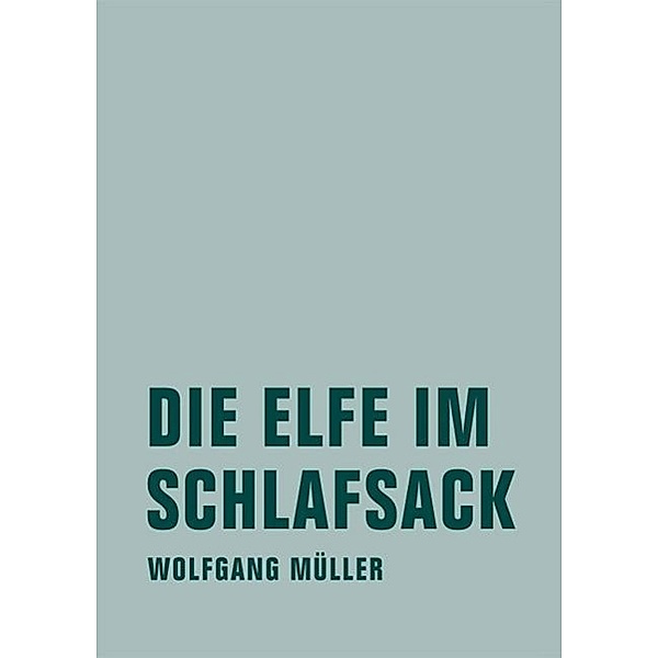 Die Elfe im Schlafsack, Wolfgang Müller