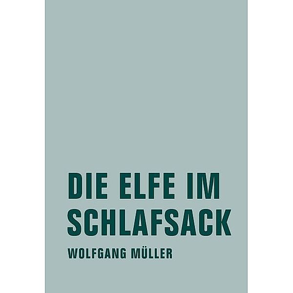 Die Elfe im Schlafsack, Wolfgang Müller