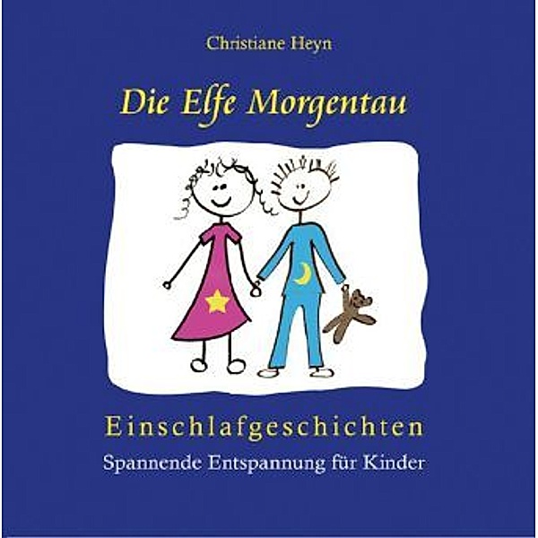Die Elfe Morgentau,1 Audio-CD, Christiane Heyn