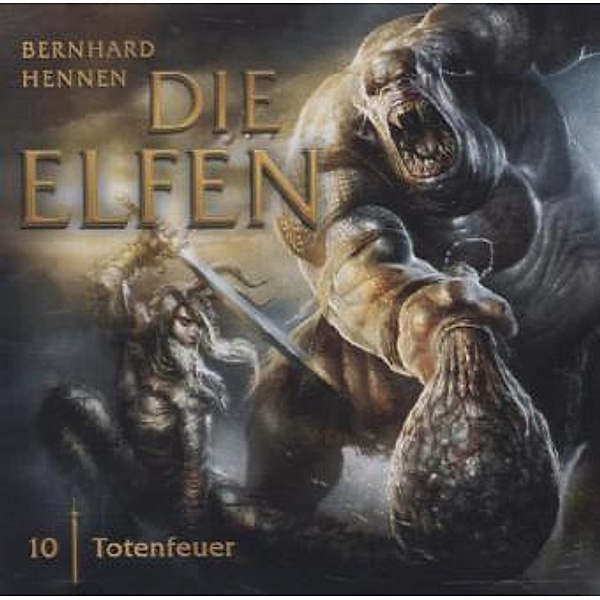 Die Elfen - 10 - Totenfeuer, Bernhard Hennen