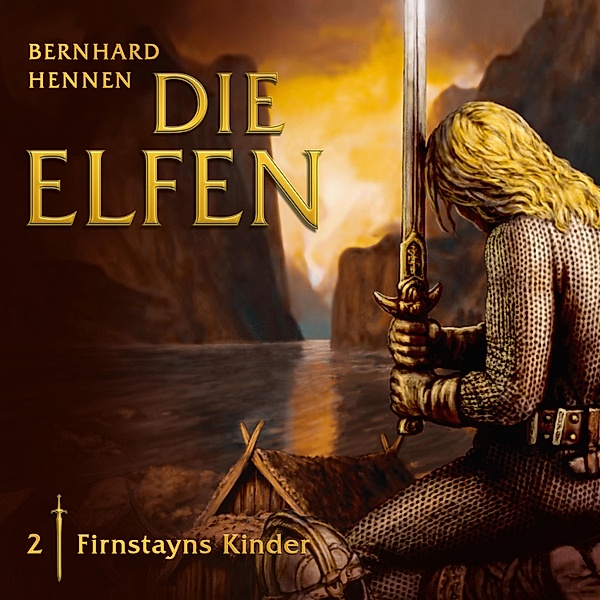 Die Elfen - 2 - 02: Firnstayns Kinder, Bernhard Hennen
