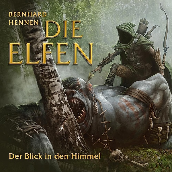 Die Elfen - Der Blick in den Himmel, 1 Audio-CD, Bernhard Hennen