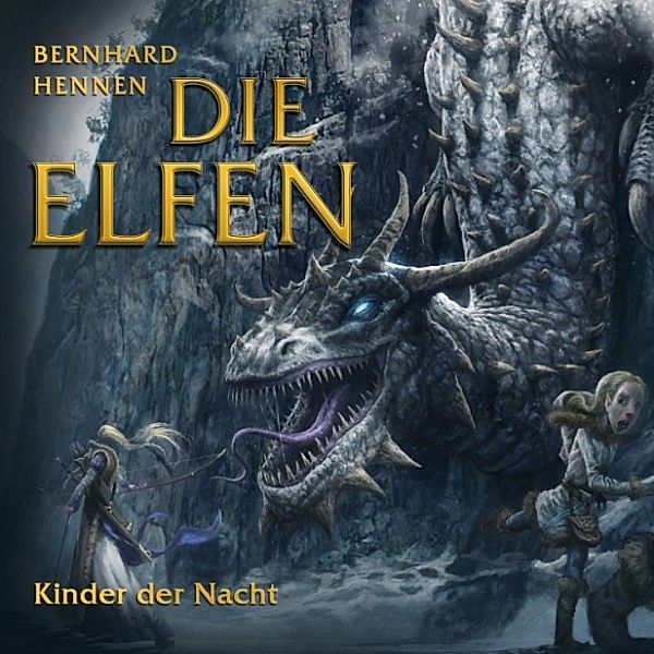 Die Elfen - Kinder Der Nacht, Bernhard Hennen