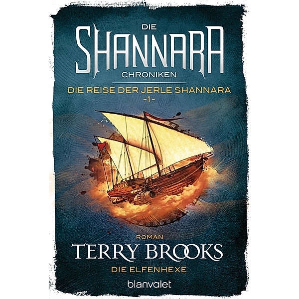 Die Elfenhexe / Die Shannara-Chroniken: Die Reise der Jerle Shannara Bd.1, Terry Brooks