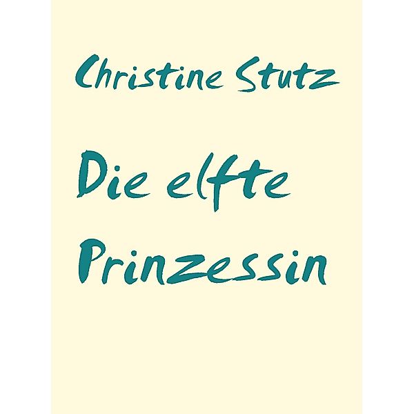 Die elfte Prinzessin, Christine Stutz