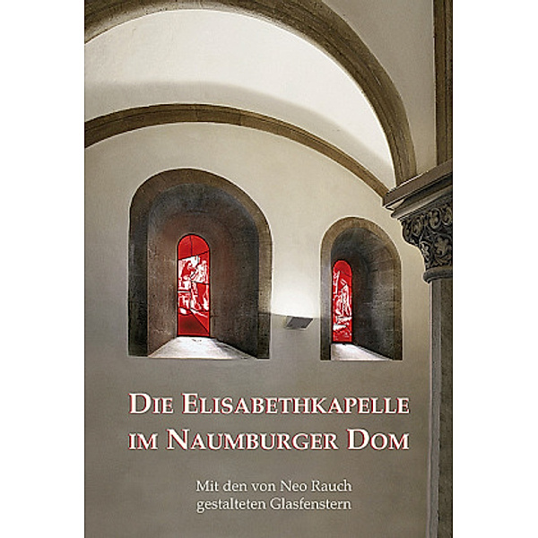 Die Elisabethkapelle Im Naumburger Dom mit den von Neo Rauch gestalteten Glasfenstern