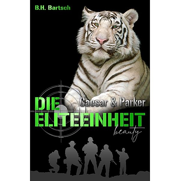 Die Eliteeinheit Caesar und Parker, B. H. Bartsch