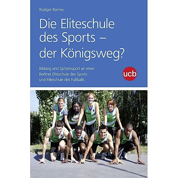Die Eliteschule des Sports - der Königsweg?, Rüdiger Barney