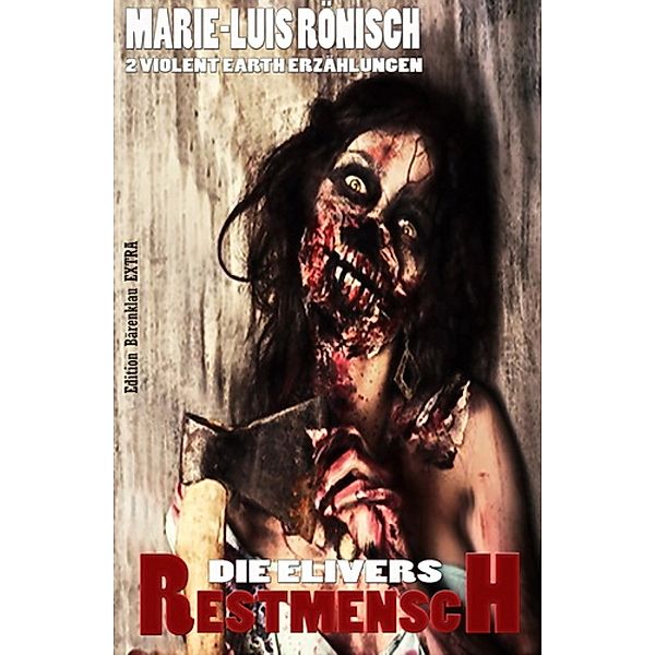 Die Elivers: Restmensch, Marie-Luis Rönisch