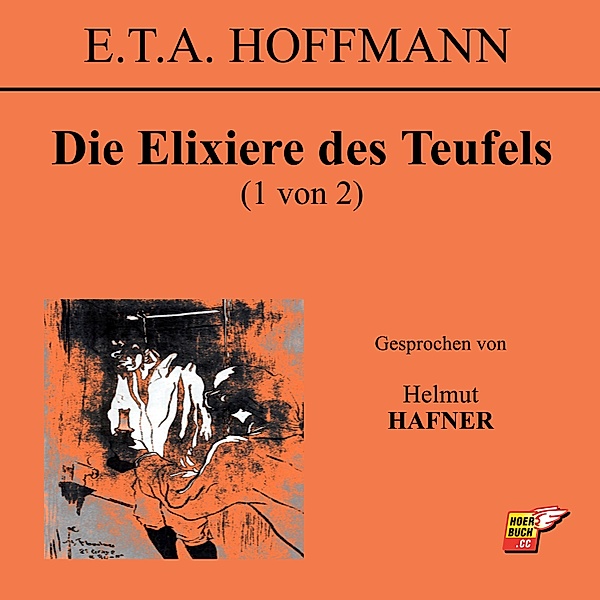 Die Elixiere des Teufels (1 von 2), E.T.A. Hoffmann