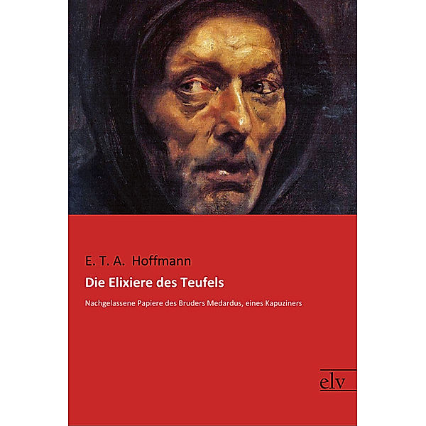 Die Elixiere des Teufels, E. T. A. Hoffmann