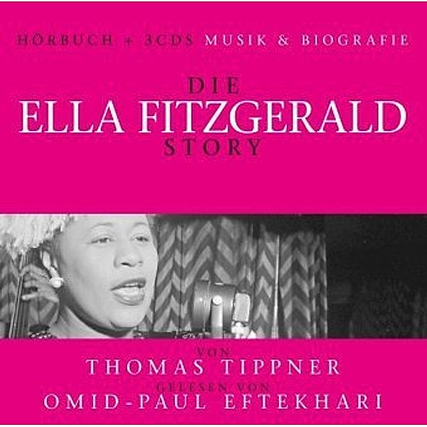 Die Ella Fitzgerald Story-Musik & Bio, Ella Fitzgerald, Thomas Tippner, Omid-Paul Eftekhari