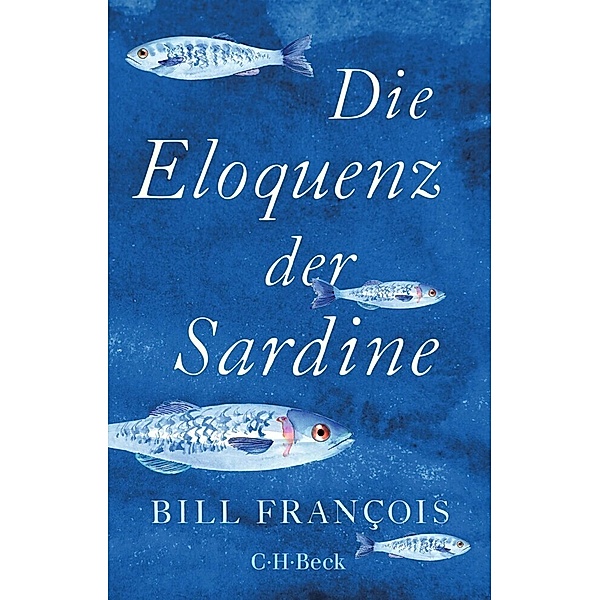 Die Eloquenz der Sardine, Bill François