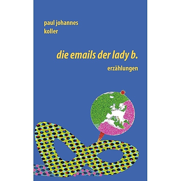 Die Emails der Lady B., Paul Johannes Koller