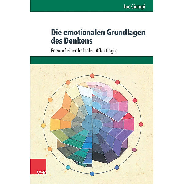 Die emotionalen Grundlagen des Denkens, Luc Ciompi