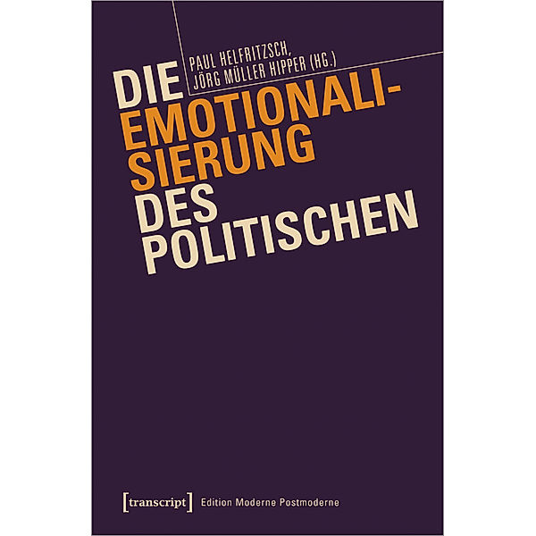 Die Emotionalisierung des Politischen