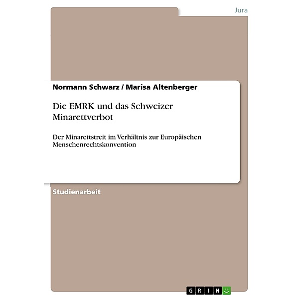 Die EMRK und das Schweizer Minarettverbot, Normann Schwarz, Marisa Altenberger