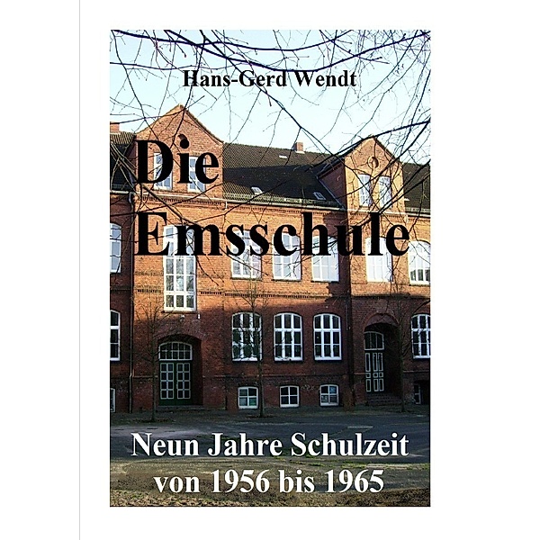Die Emsschule, Hans-Gerd Wendt